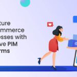 future-ecommerce-businesses-pim-platform